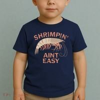 Shrimpin Aint Easy Funny Shrimp Fishing Toddler T-Shirt thumb 2