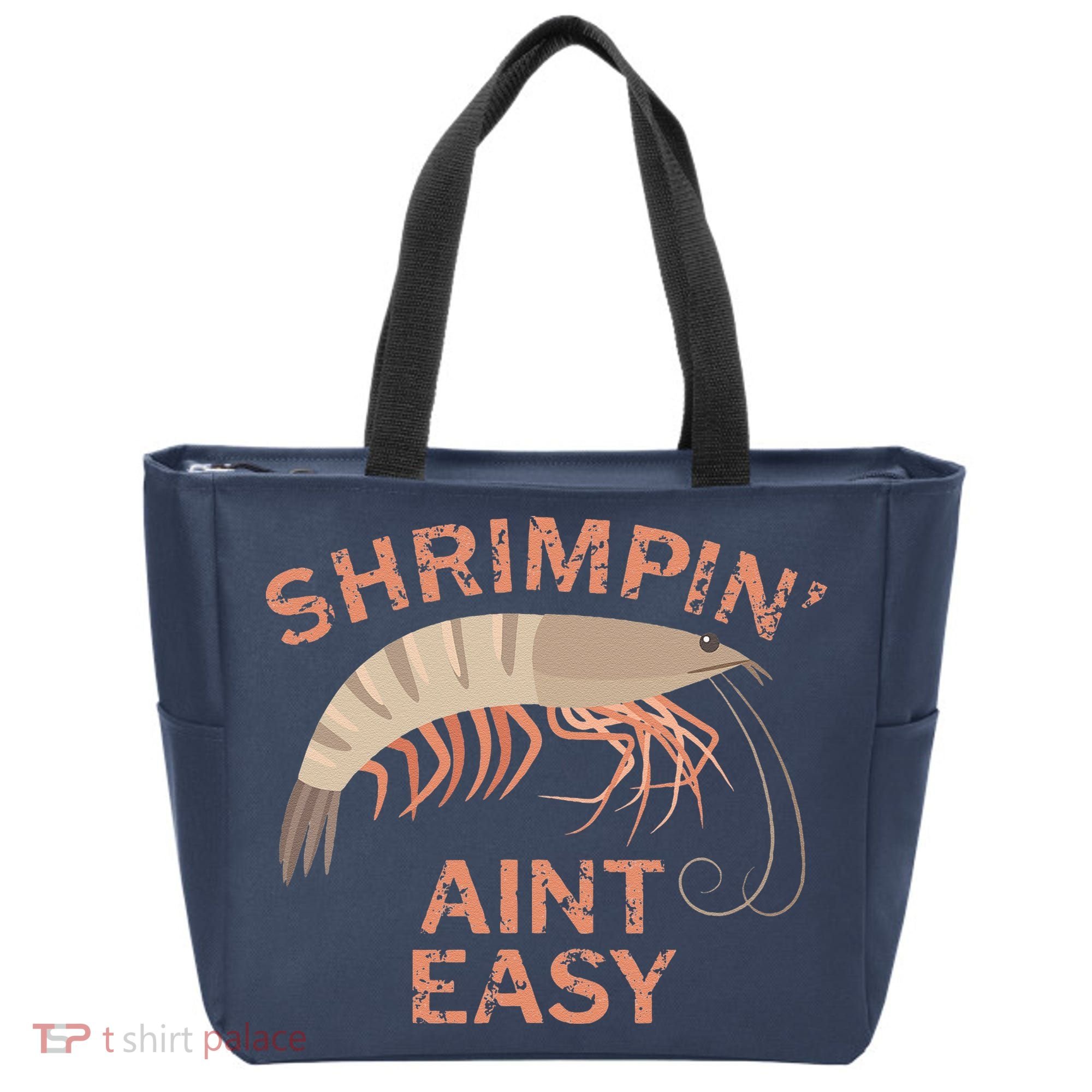 Shrimpin Aint Easy Funny Shrimp Fishing Tote Bag