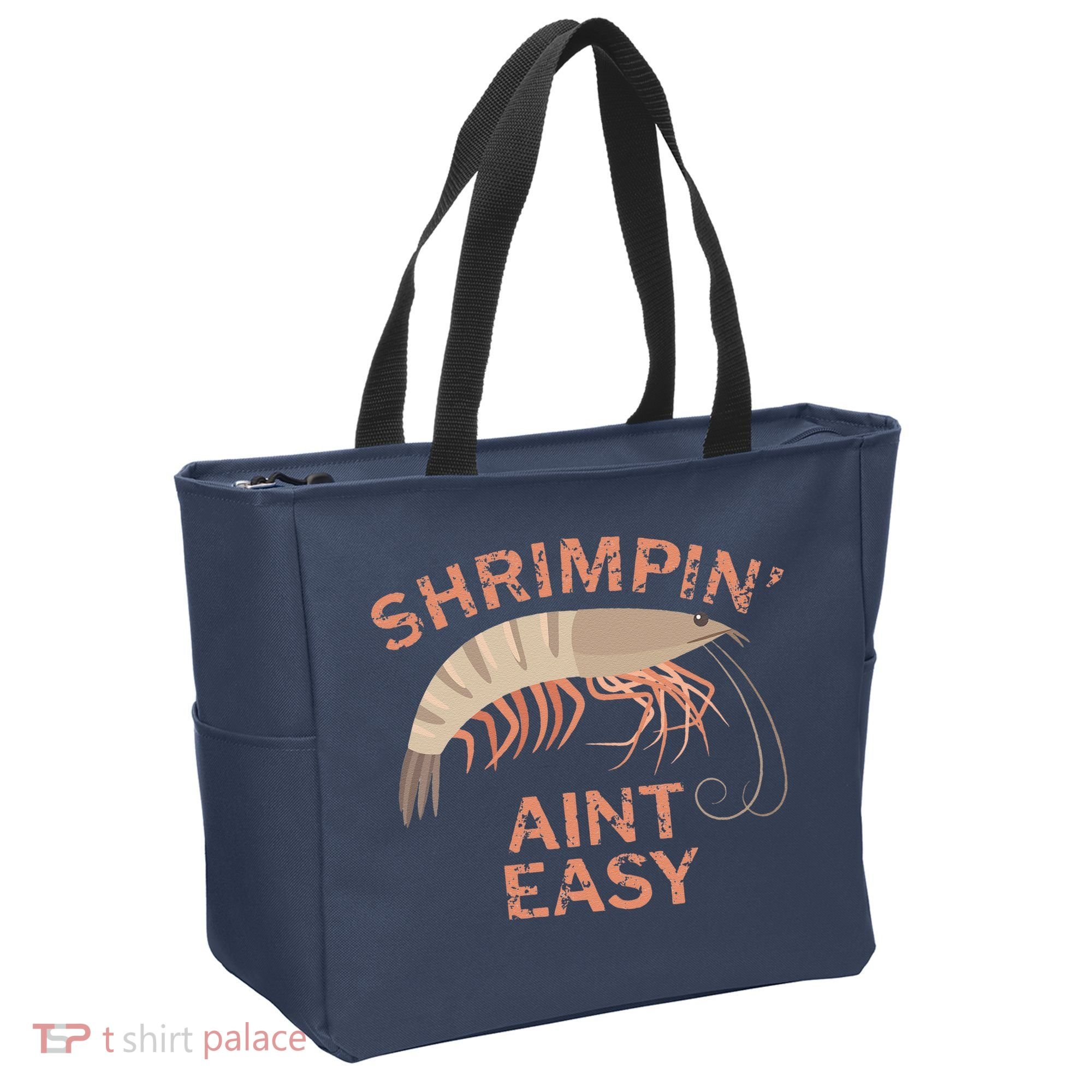 Shrimpin Aint Easy Funny Shrimp Fishing Tote Bag
