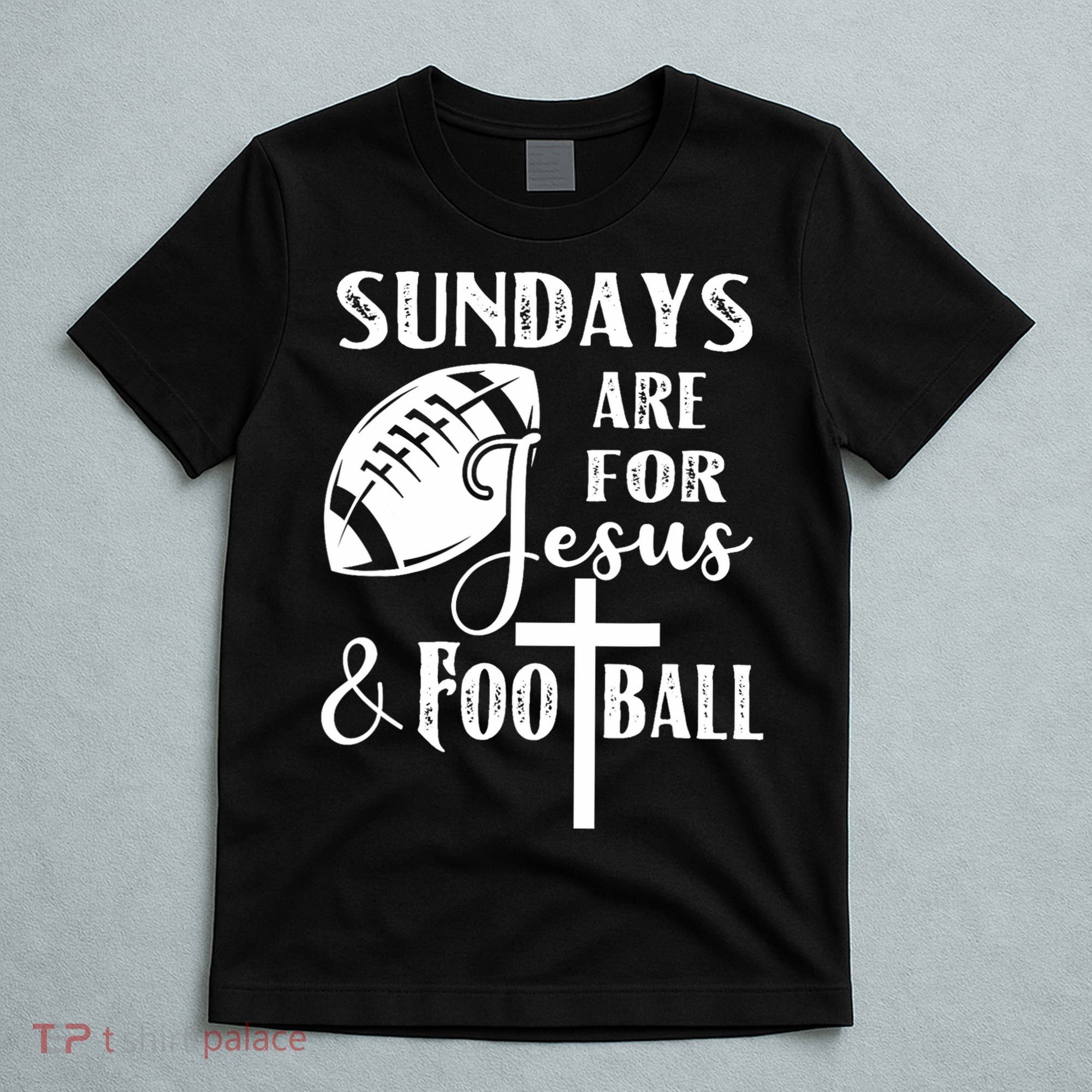 Sundays Are For Jesus And Football T-Shirt