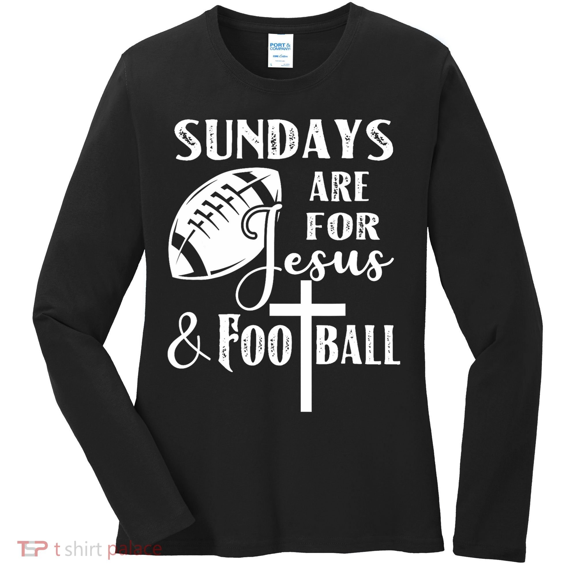 Sundays Are For Jesus And Football Women's Long Sleeve Shirt