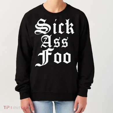 Sick Ass Foo Women's Sweatshirt