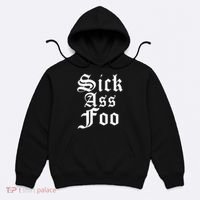Sick Ass Foo Hoodie thumb 0