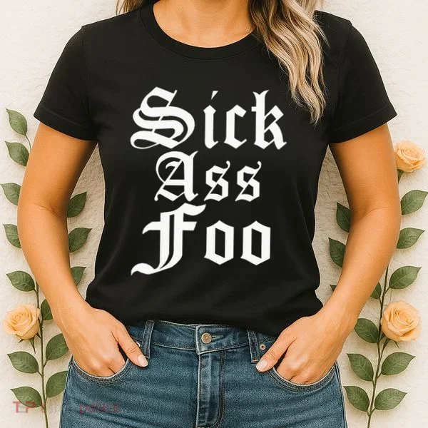 Sick Ass Foo Women's T-Shirt