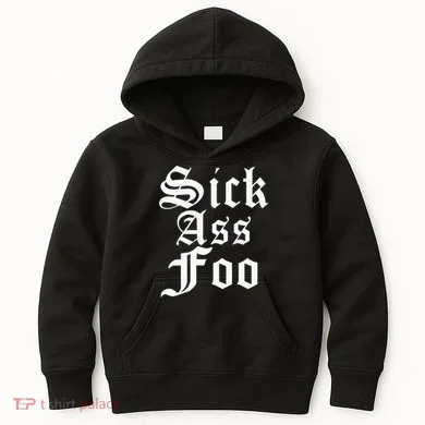 Sick Ass Foo Kids Hoodie