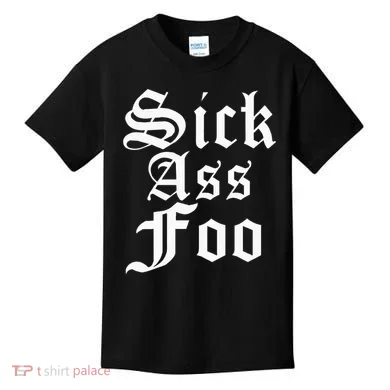 Sick Ass Foo Kids T-Shirt