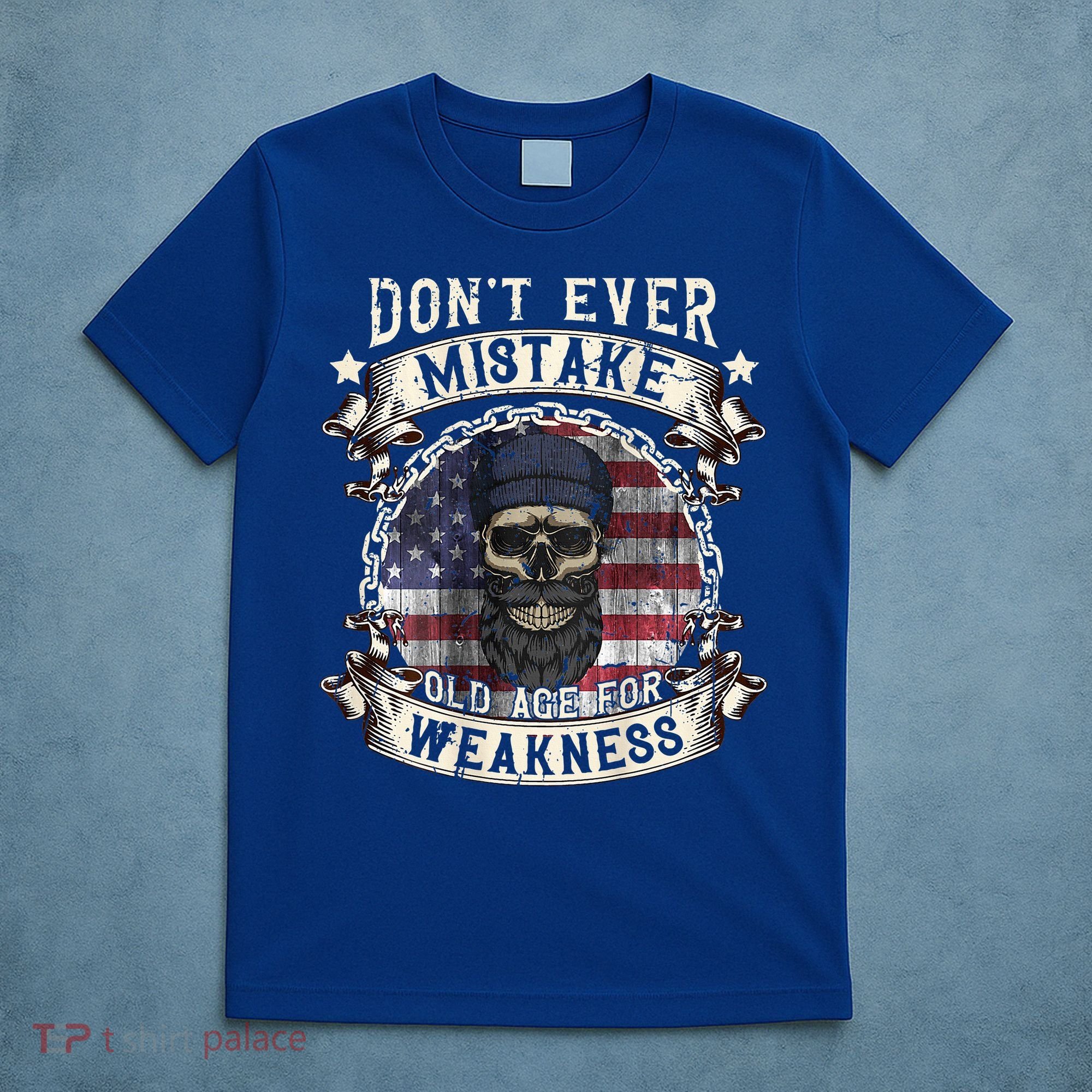 Skull American Flag Dont Ever Mistake Old Age For Weakness T-Shirt