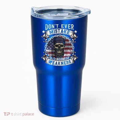Skull American Flag Dont Ever Mistake Old Age For Weakness Tumbler