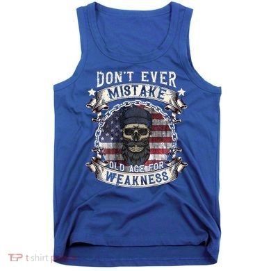 Skull American Flag Dont Ever Mistake Old Age For Weakness Tank Top