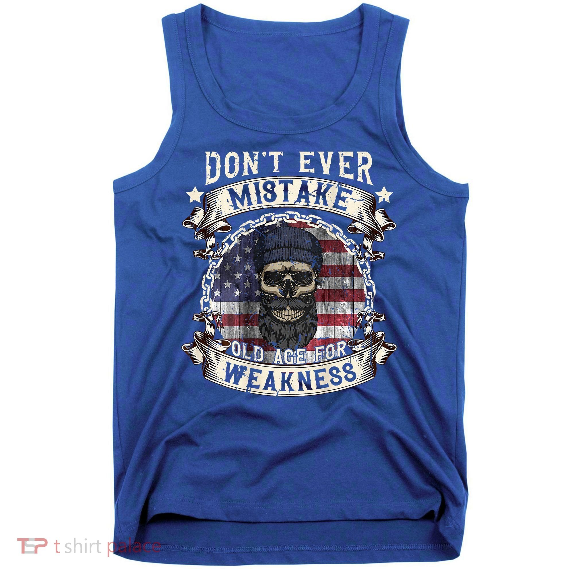 Skull American Flag Dont Ever Mistake Old Age For Weakness Tank Top