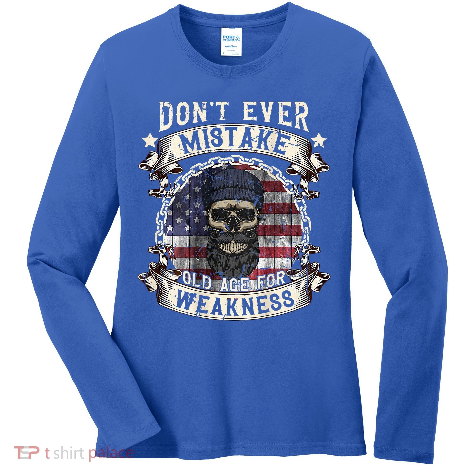 Skull American Flag Dont Ever Mistake Old Age For Weakness Women's Long Sleeve Shirt