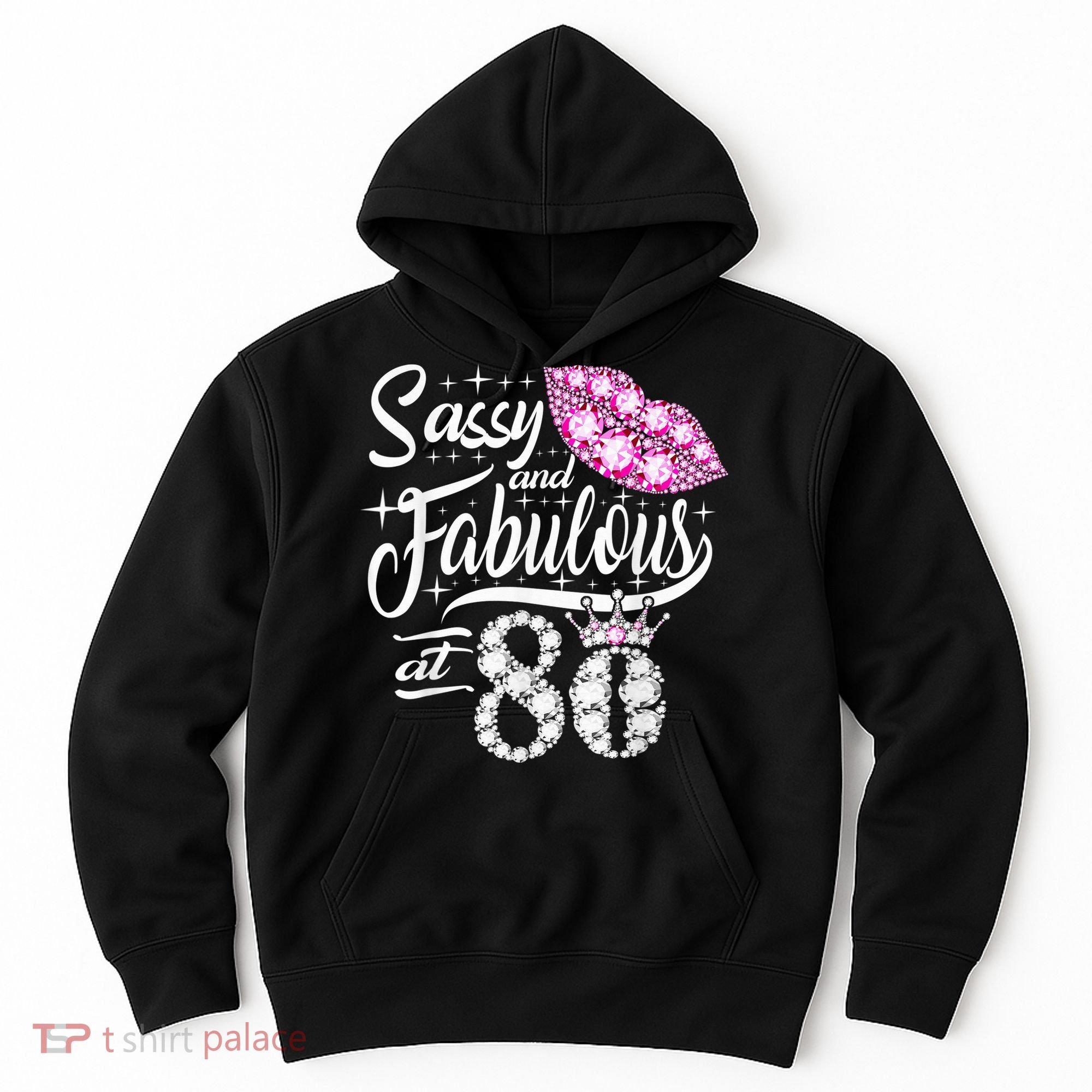 Sassy and fabulous at 80 Years Old 80th Birthday crown lips Hoodie