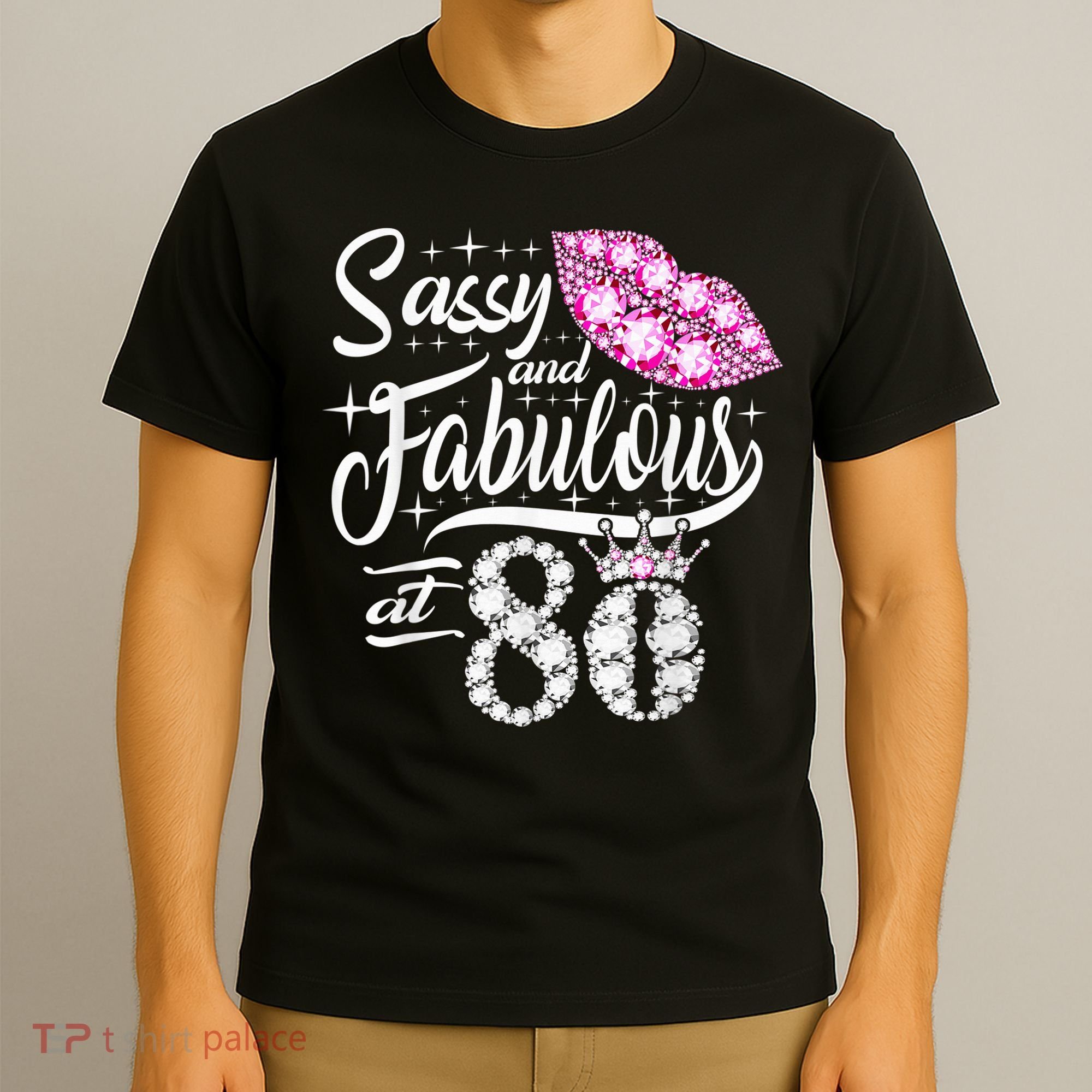 Sassy and fabulous at 80 Years Old 80th Birthday crown lips T-Shirt
