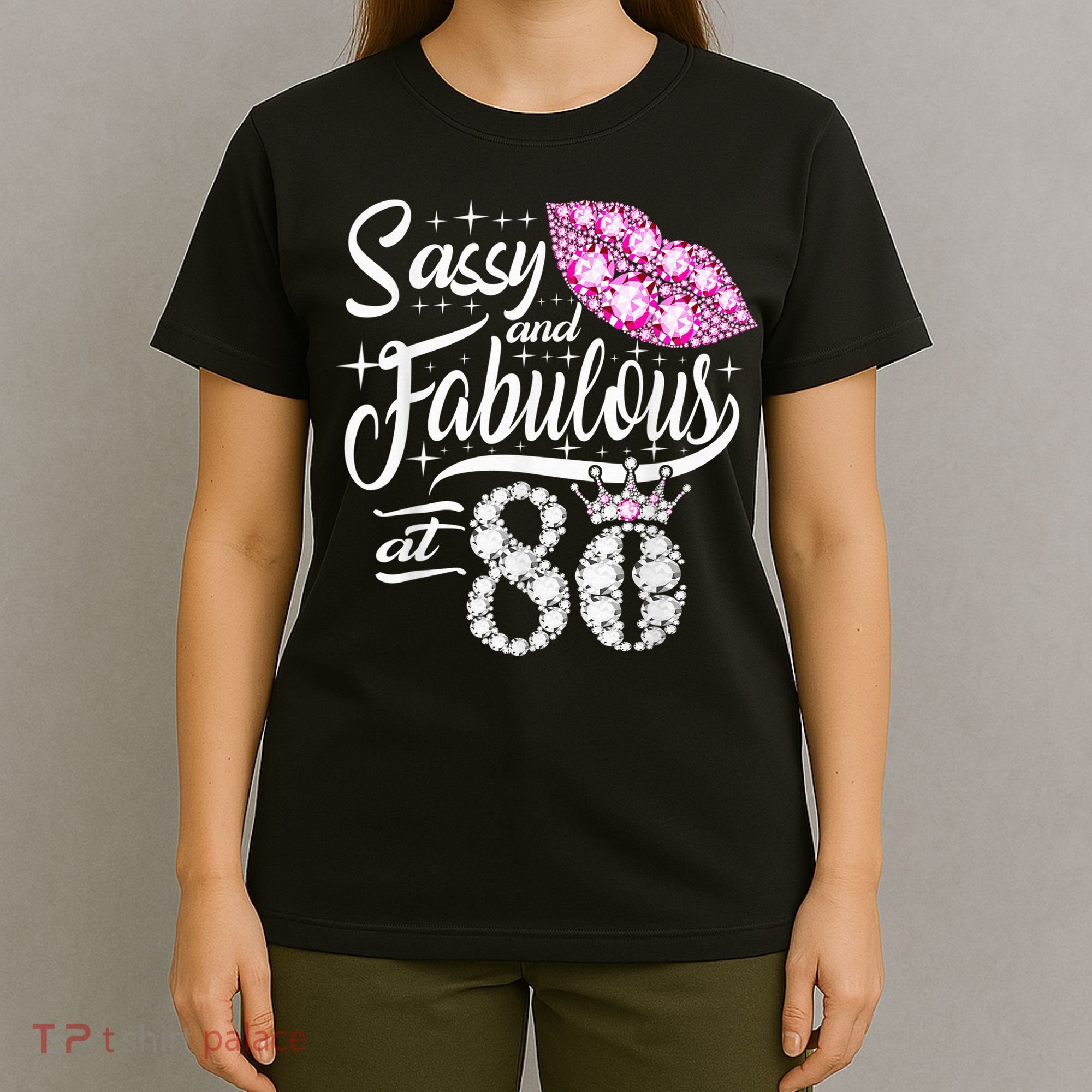Sassy and fabulous at 80 Years Old 80th Birthday crown lips T-Shirt