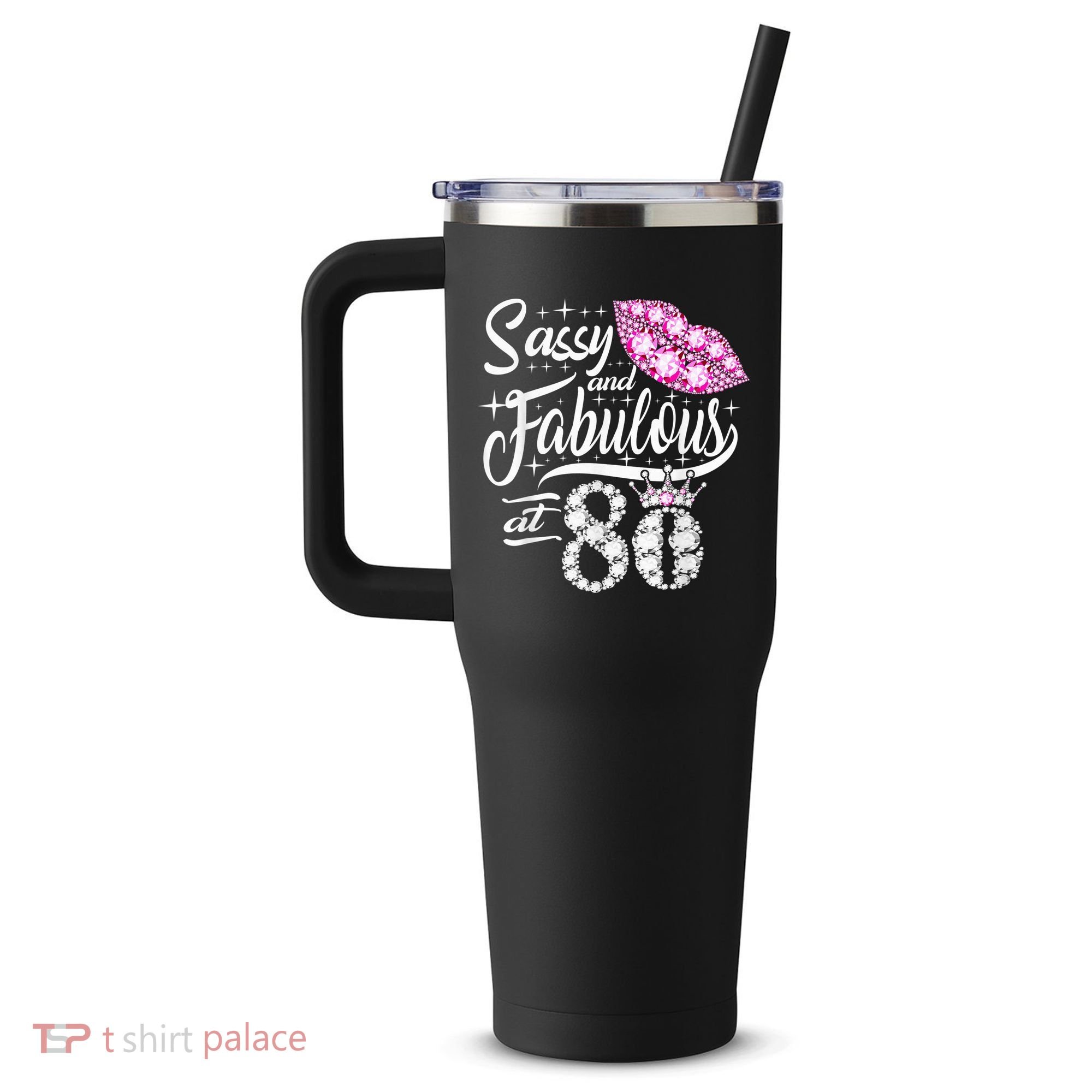 Sassy and fabulous at 80 Years Old 80th Birthday crown lips 40oz Vacuum Insulated Stainless Steel Travel Tumbler