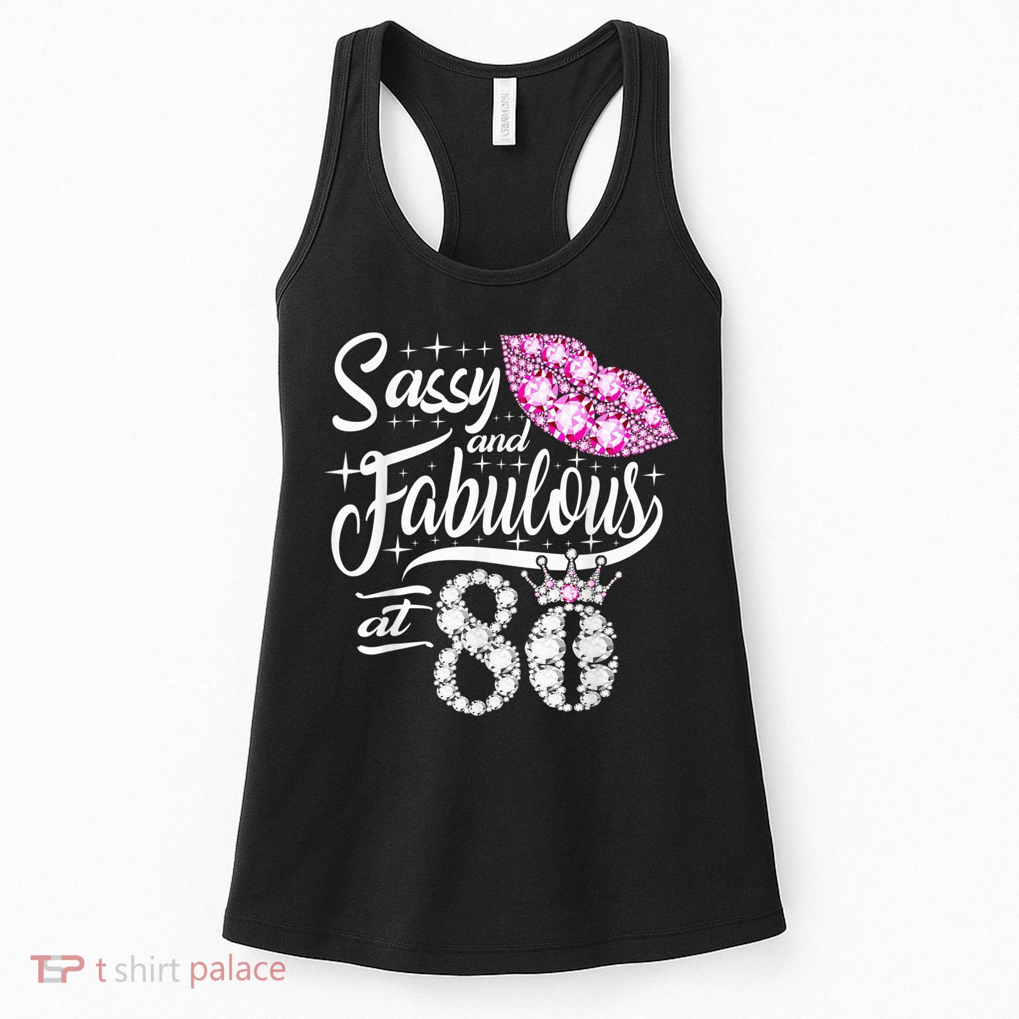 Sassy and fabulous at 80 Years Old 80th Birthday crown lips Women's Tank Top