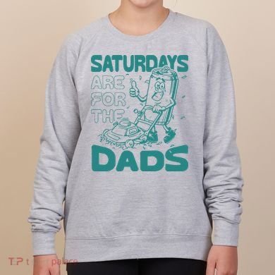 Saturdays Are For The Dads Mow Women's Sweatshirt