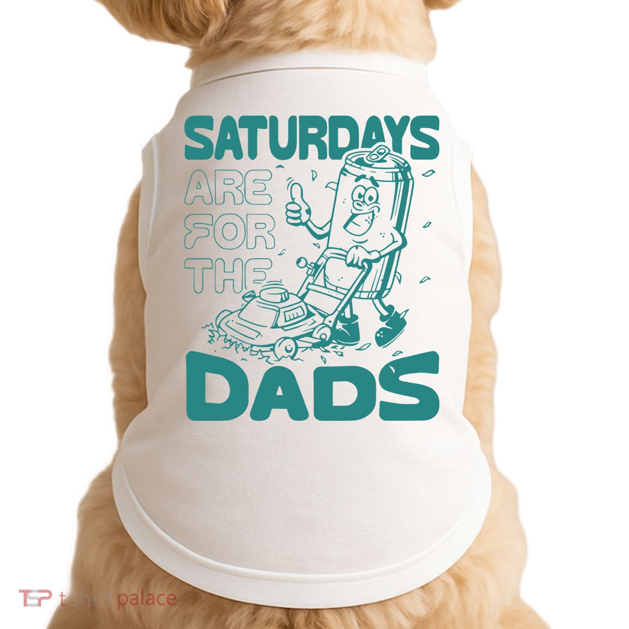 Saturdays Are For The Dads Mow Doggie Tank