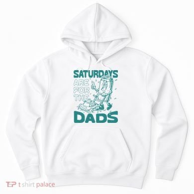 Saturdays Are For The Dads Mow Hoodie