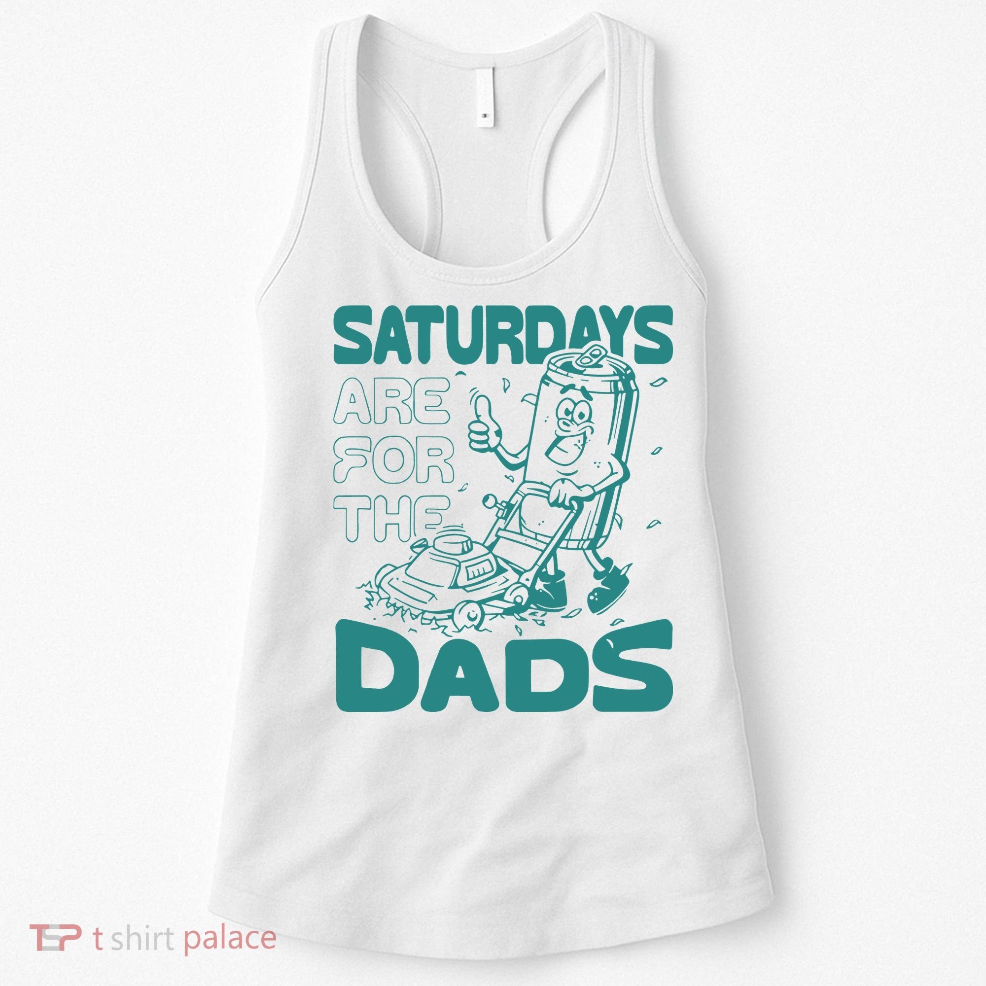 Saturdays Are For The Dads Mow Women's Tank Top