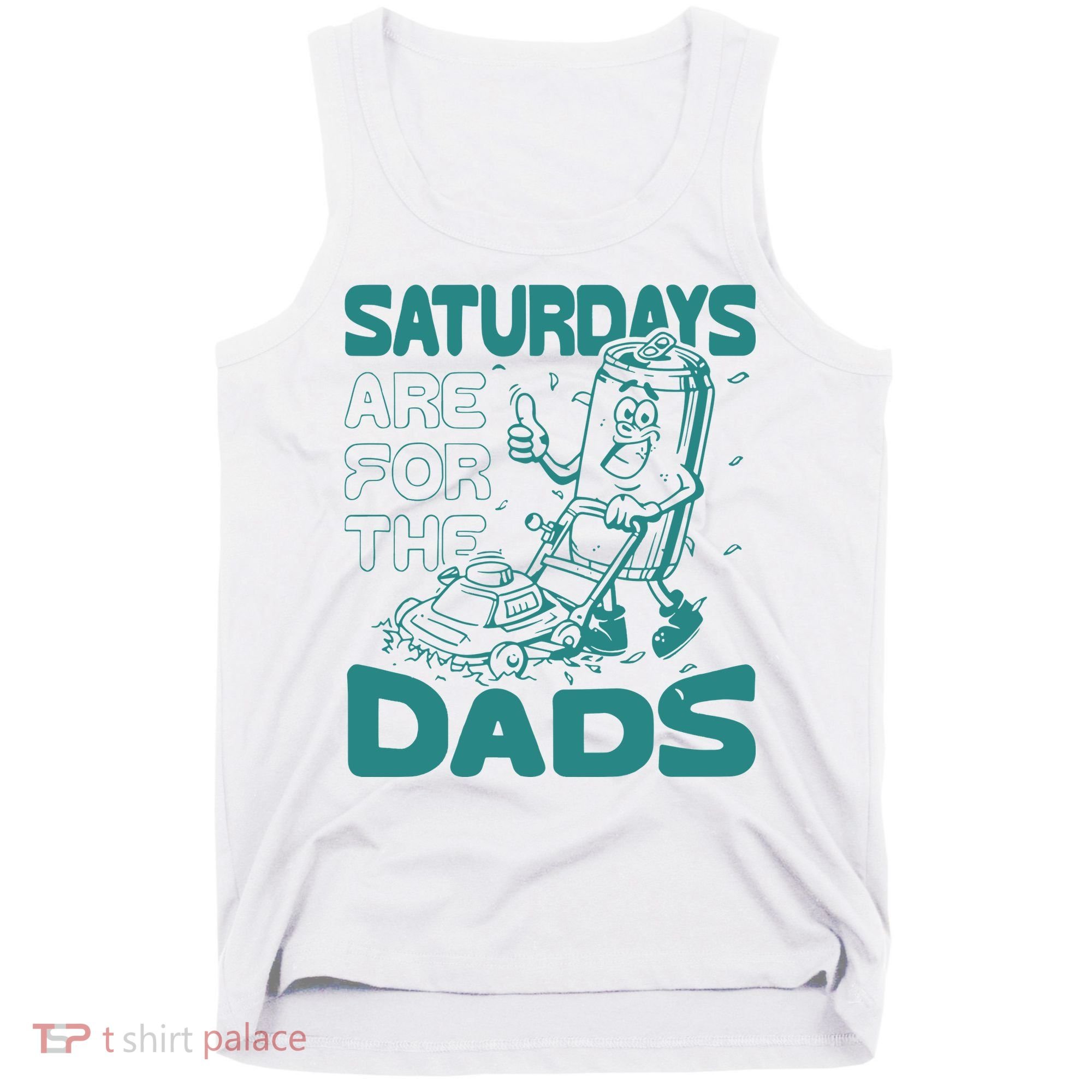 Saturdays Are For The Dads Mow Tank Top