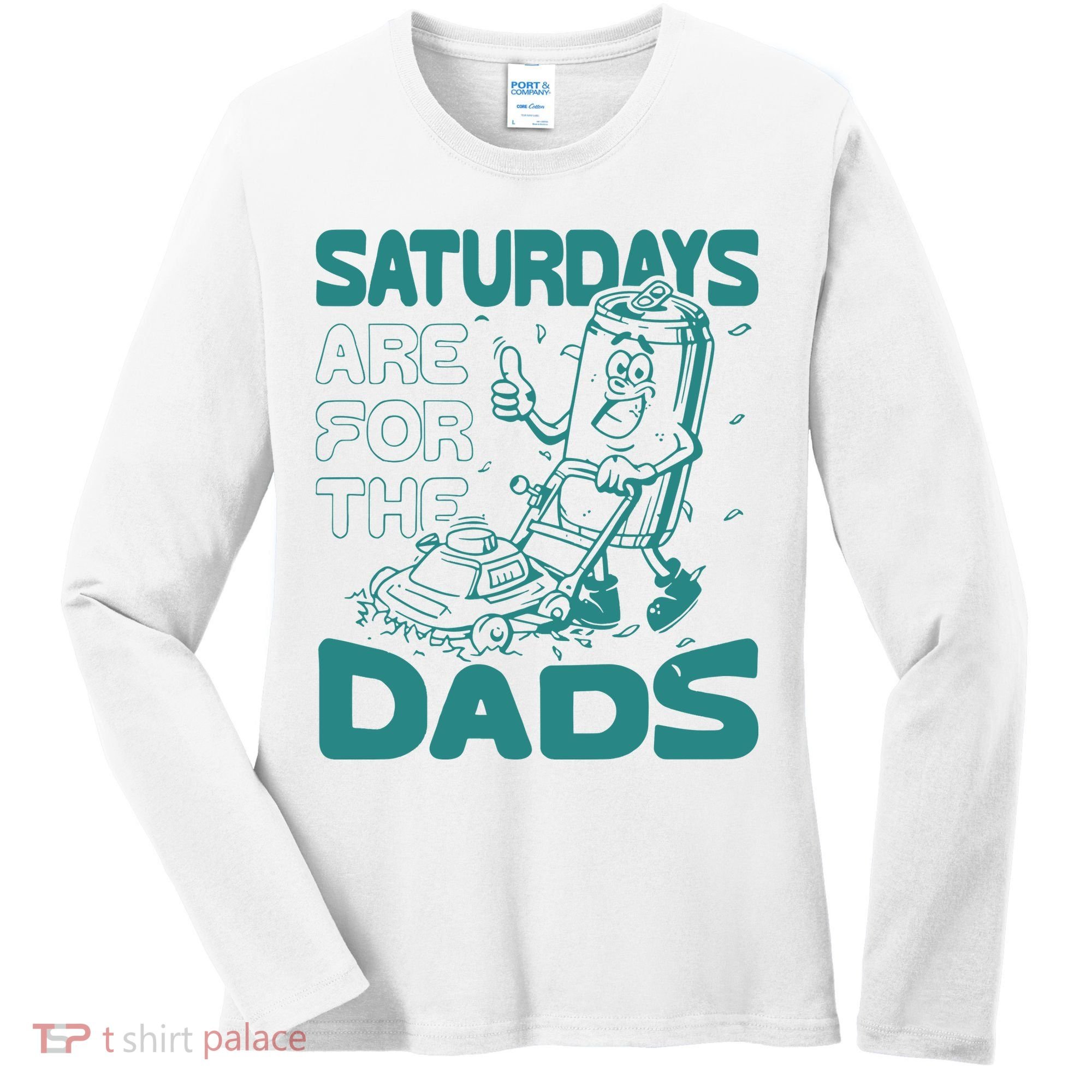 Saturdays Are For The Dads Mow Women's Long Sleeve Shirt