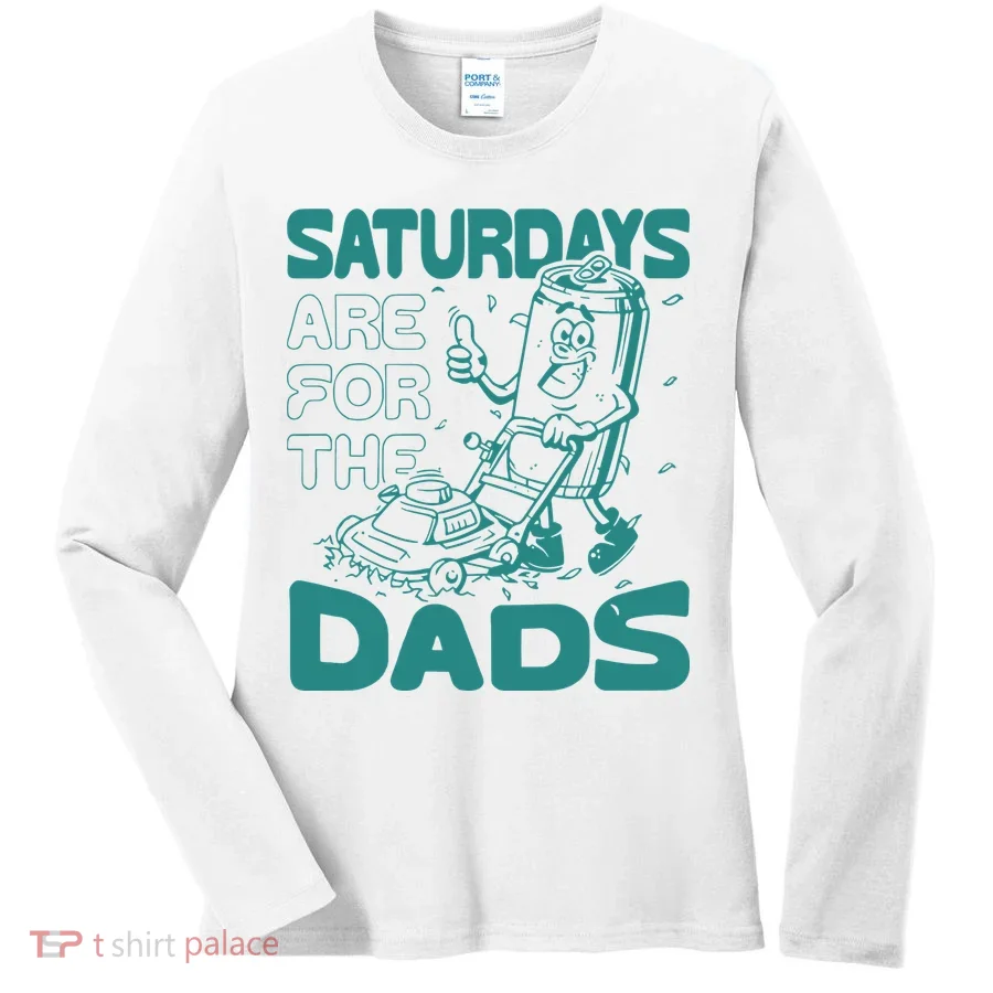 Saturdays Are For The Dads Mow Women's Long Sleeve Shirt