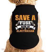 Save A Fuse Blow An Electrician T Doggie Tank thumb 0