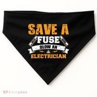 Save A Fuse Blow An Electrician T USA-Made Doggie Bandana thumb 0