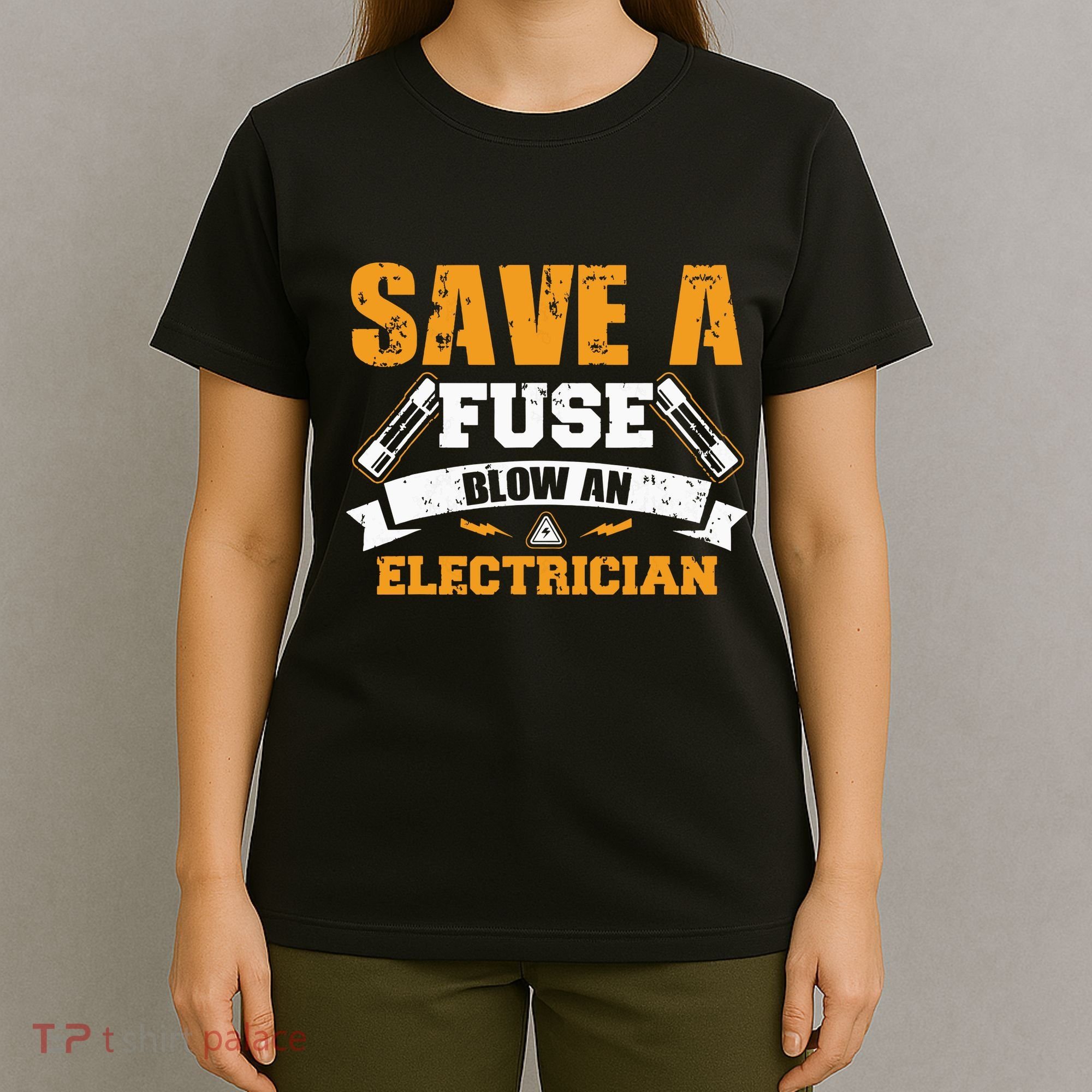 Save A Fuse Blow An Electrician T T-Shirt