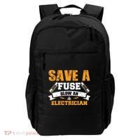 Save A Fuse Blow An Electrician T Backpack thumb 0