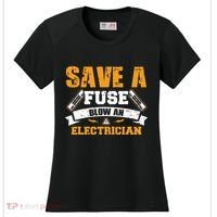 Save A Fuse Blow An Electrician T Women's Cooling Performance Crew T-Shirt thumb 0