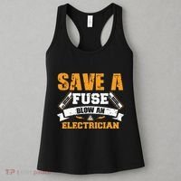 Save A Fuse Blow An Electrician T Women's Tank Top thumb 3