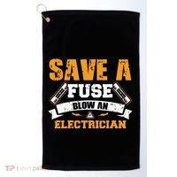 Save A Fuse Blow An Electrician T Golf Towel thumb 0