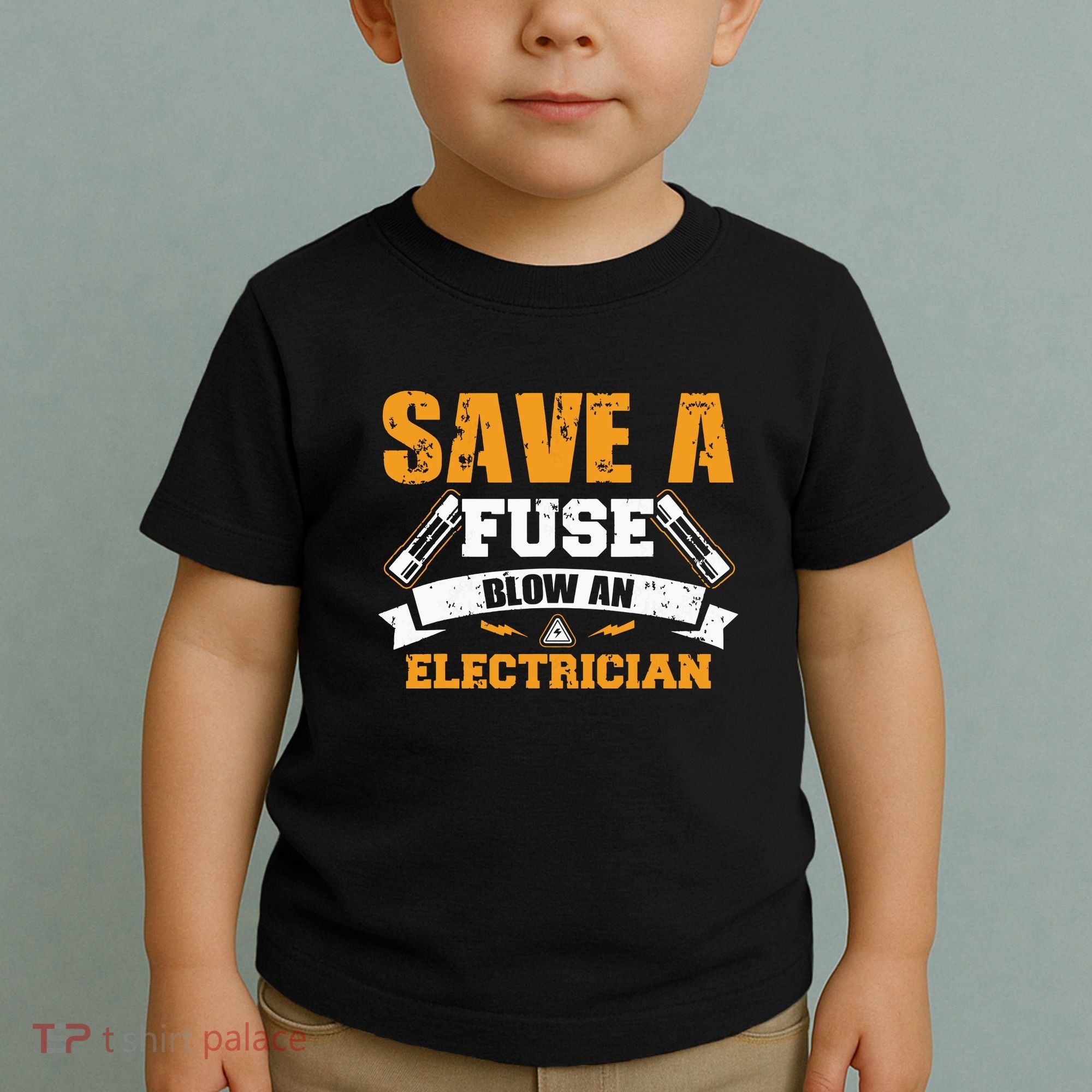 Save A Fuse Blow An Electrician T Toddler T-Shirt