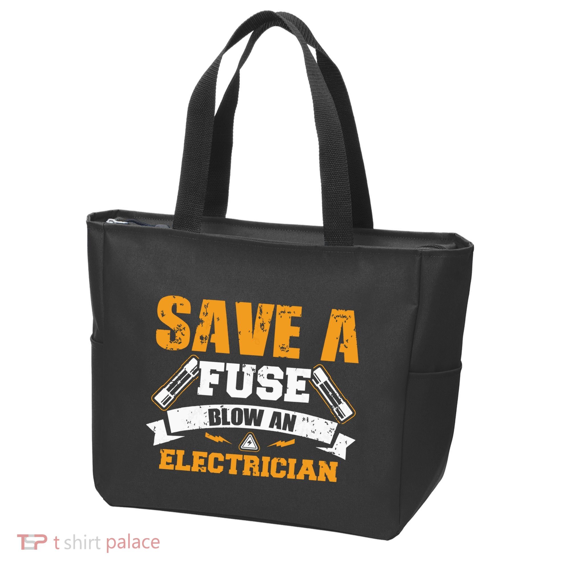 Save A Fuse Blow An Electrician T Tote Bag