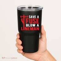 Save A Fuse Blow A Lineman Funny Lineman Tumbler thumb 2