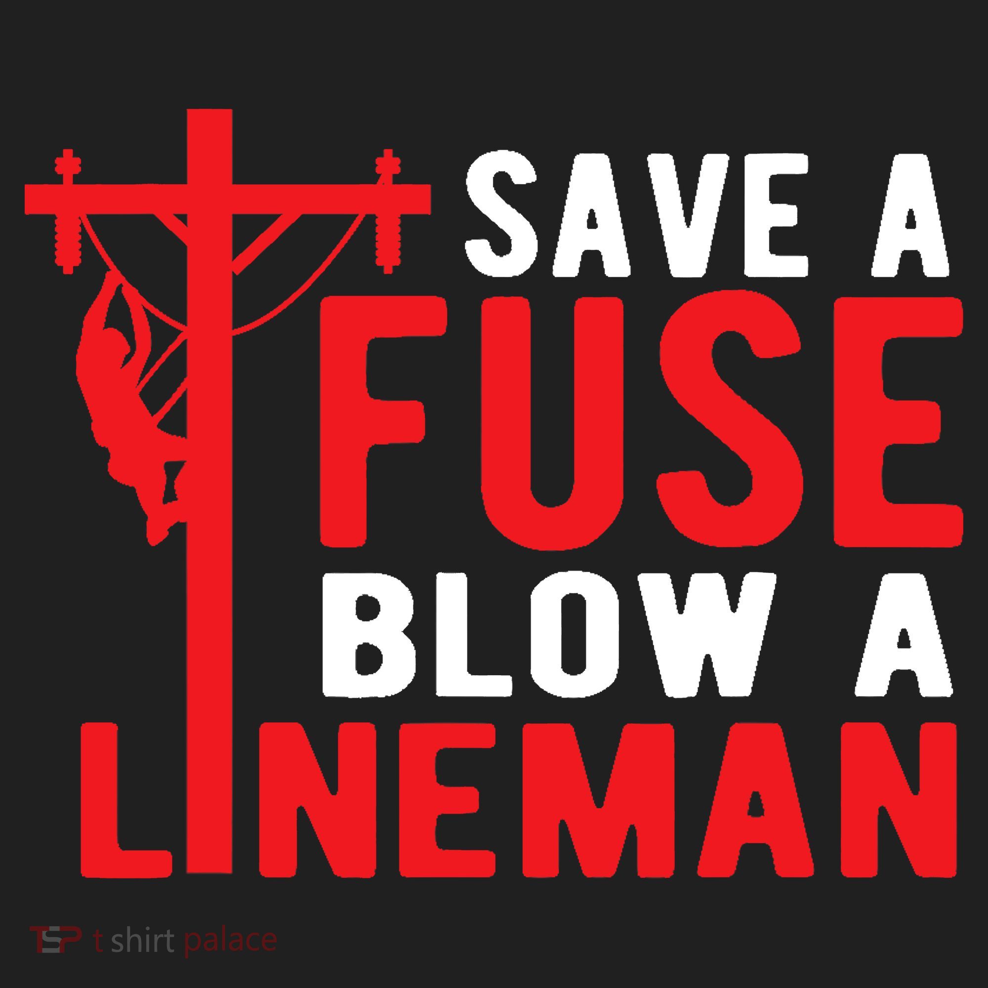 Save A Fuse Blow A Lineman Funny Lineman Tumbler