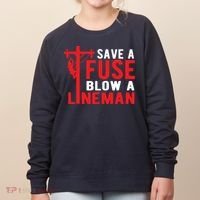 Save A Fuse Blow A Lineman Funny Lineman Women's Sweatshirt thumb 0