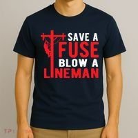 Save A Fuse Blow A Lineman Funny Lineman T-Shirt thumb 3