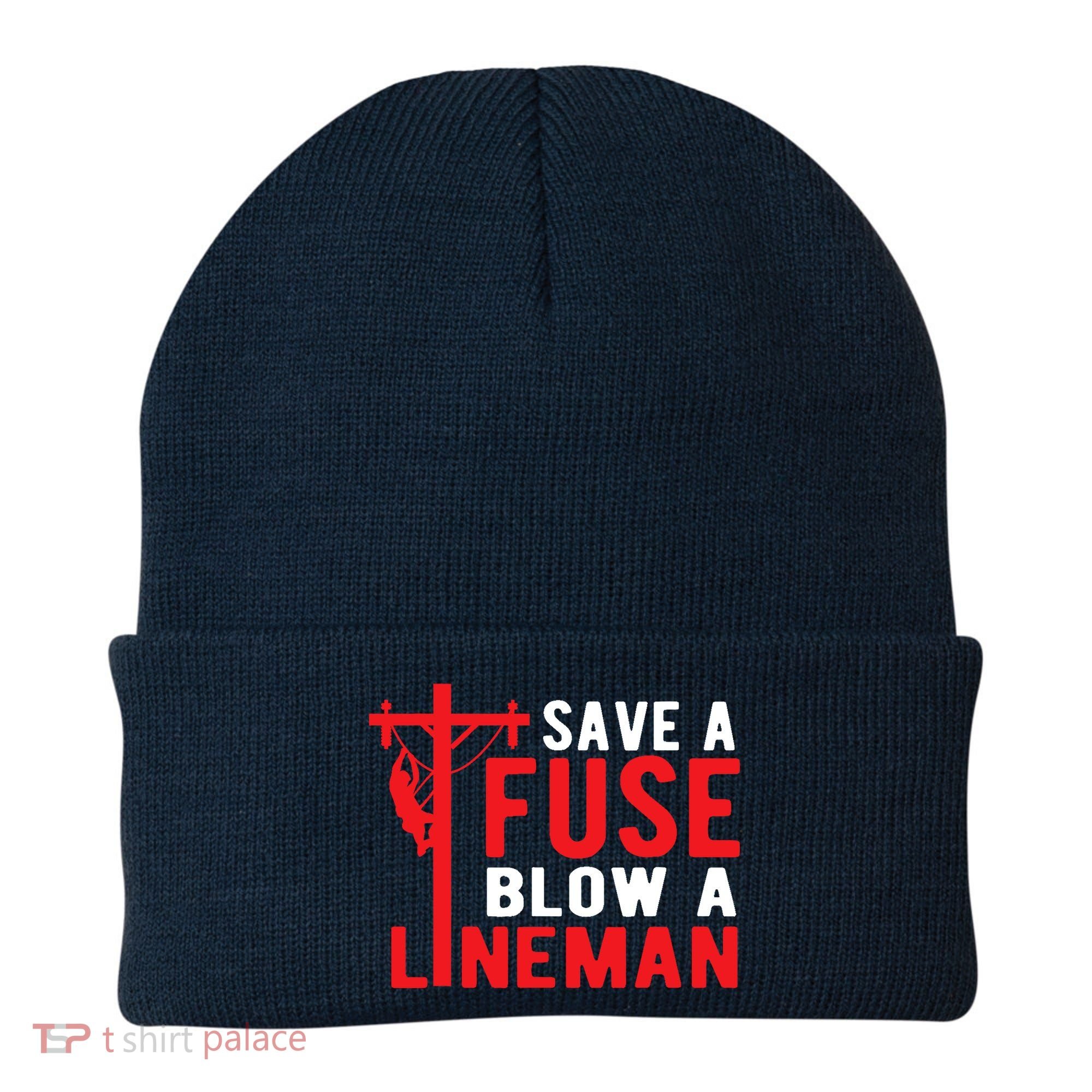 Save A Fuse Blow A Lineman Funny Lineman Beanie