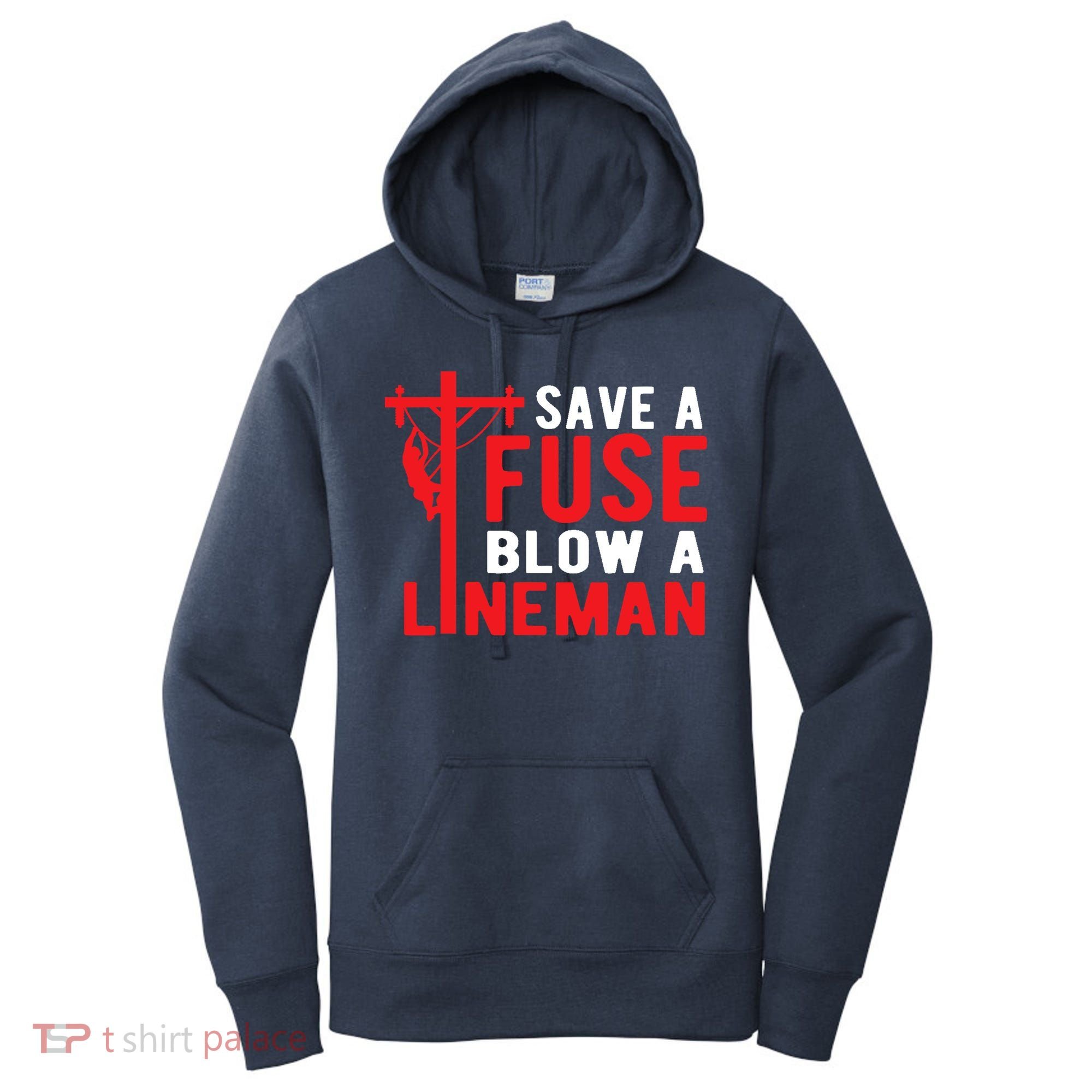 Save A Fuse Blow A Lineman Funny Lineman Women's Hoodie