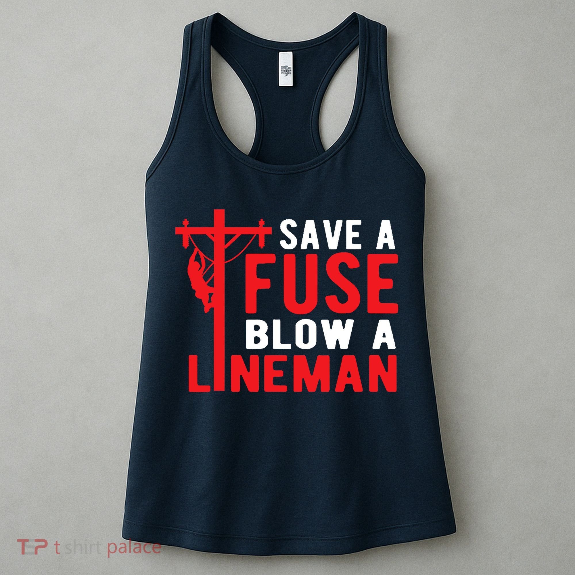 Save A Fuse Blow A Lineman Funny Lineman Women's Tank Top