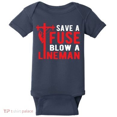 Save A Fuse Blow A Lineman Funny Lineman Baby Bodysuit