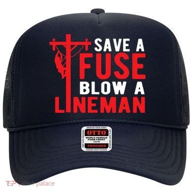 Save A Fuse Blow A Lineman Funny Lineman Hat