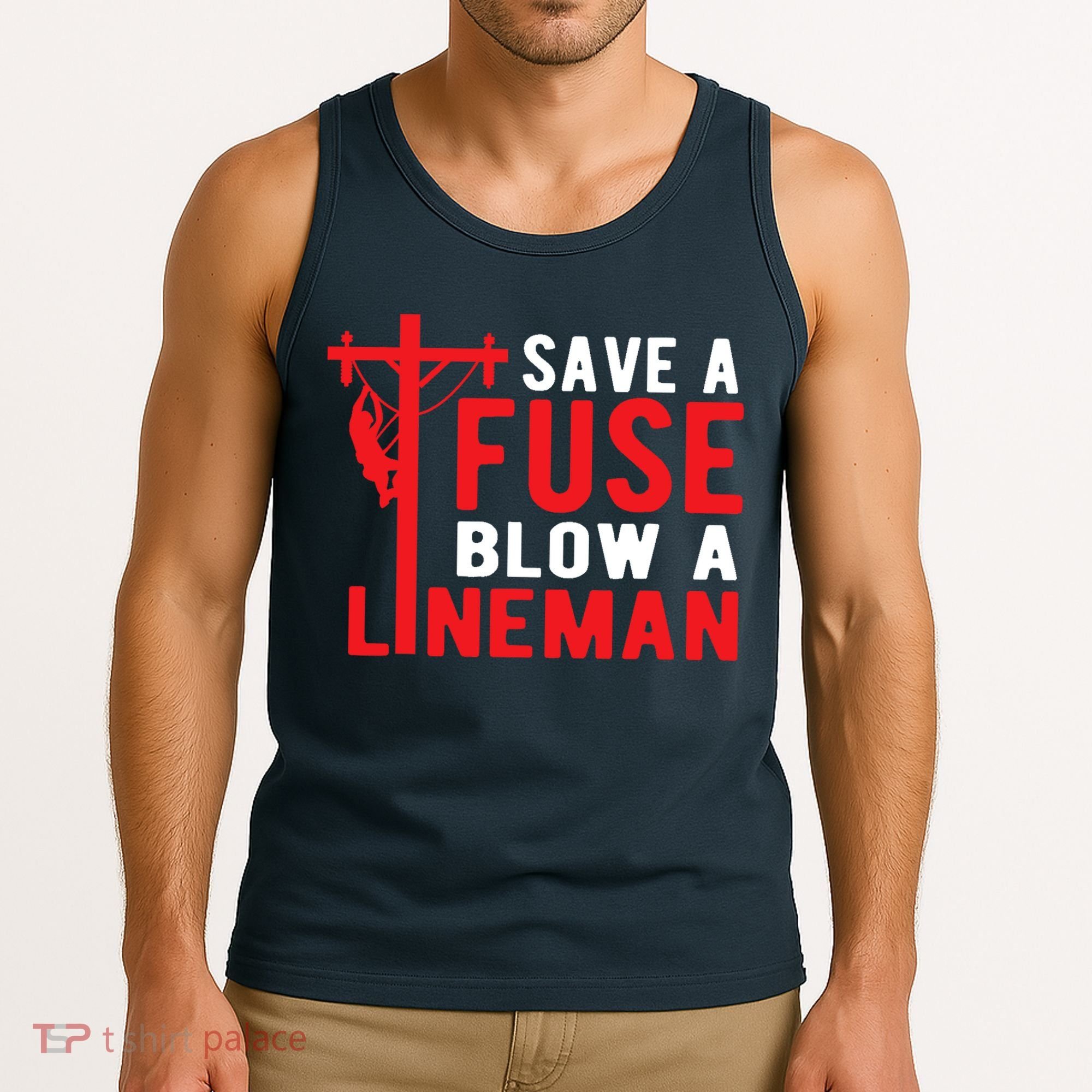 Save A Fuse Blow A Lineman Funny Lineman Tank Top