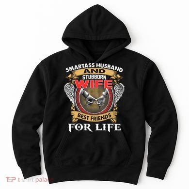 Smartass Husband And Stubborn Wife Best Friends For Life Hoodie