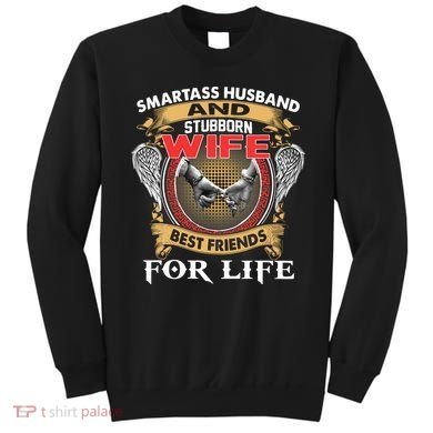 Smartass Husband And Stubborn Wife Best Friends For Life Sweatshirt