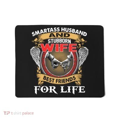 Smartass Husband And Stubborn Wife Best Friends For Life Mousepad