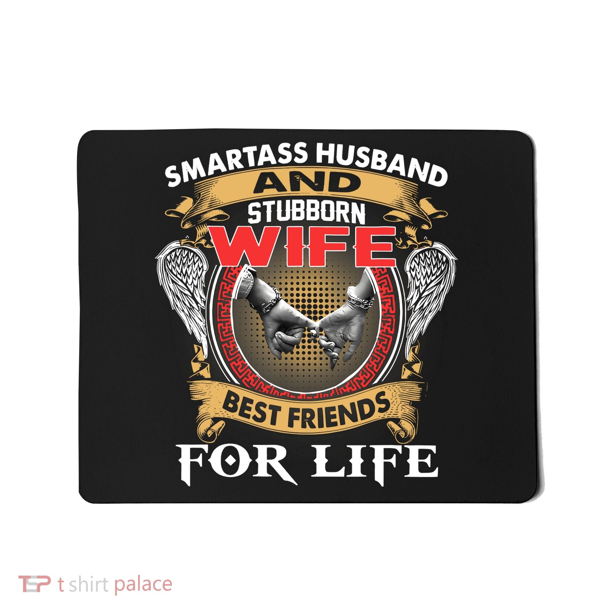 Smartass Husband And Stubborn Wife Best Friends For Life Mousepad